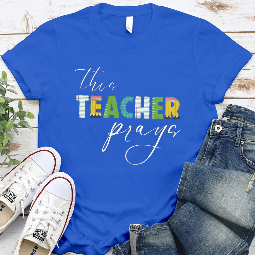 This Teacher Prays T-Shirt