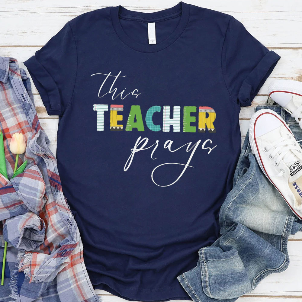 This Teacher Prays T-Shirt