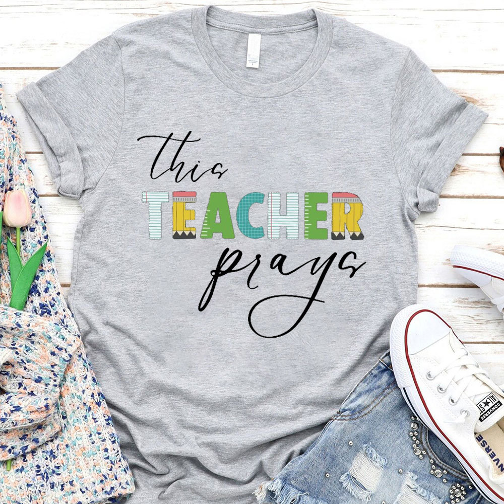 This Teacher Prays T-Shirt