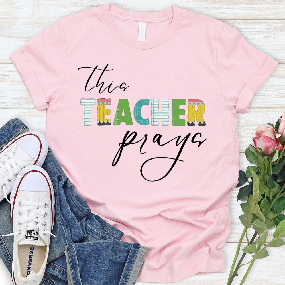 This Teacher Prays T-Shirt