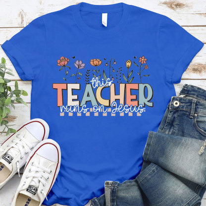 This Teacher Runs On Jesus T-Shirt