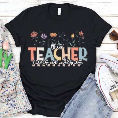 This Teacher Runs On Jesus T-Shirt