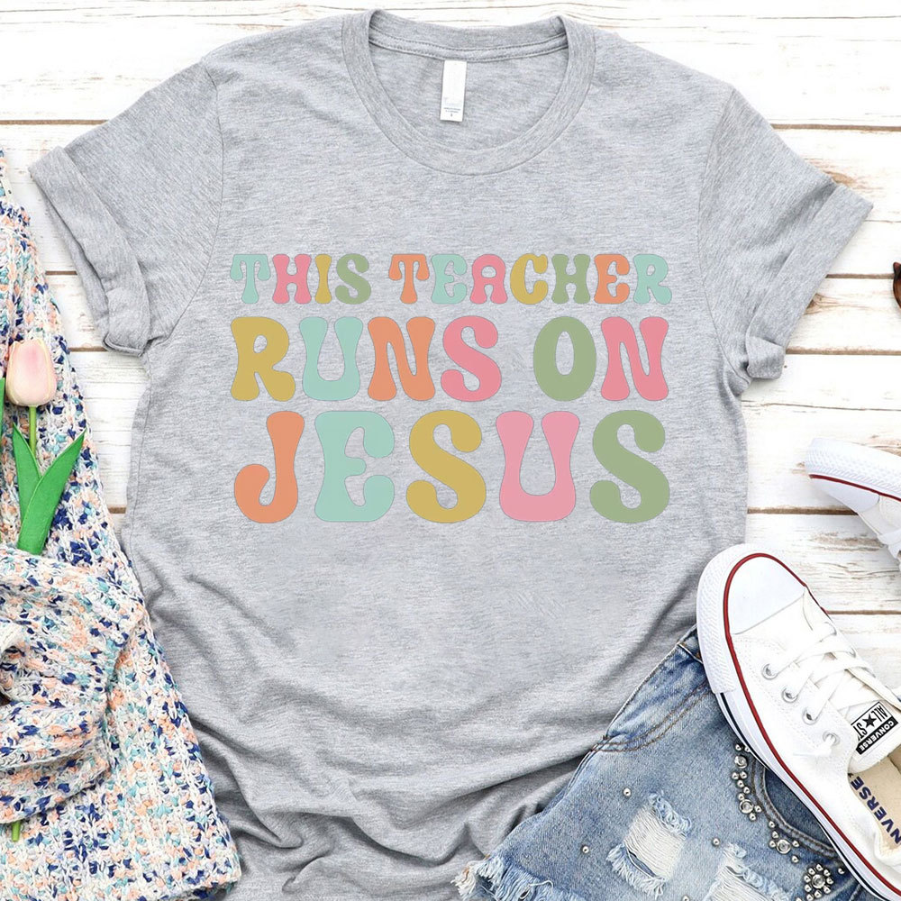 This Teacher Runs On Teachers Faith T-Shirt