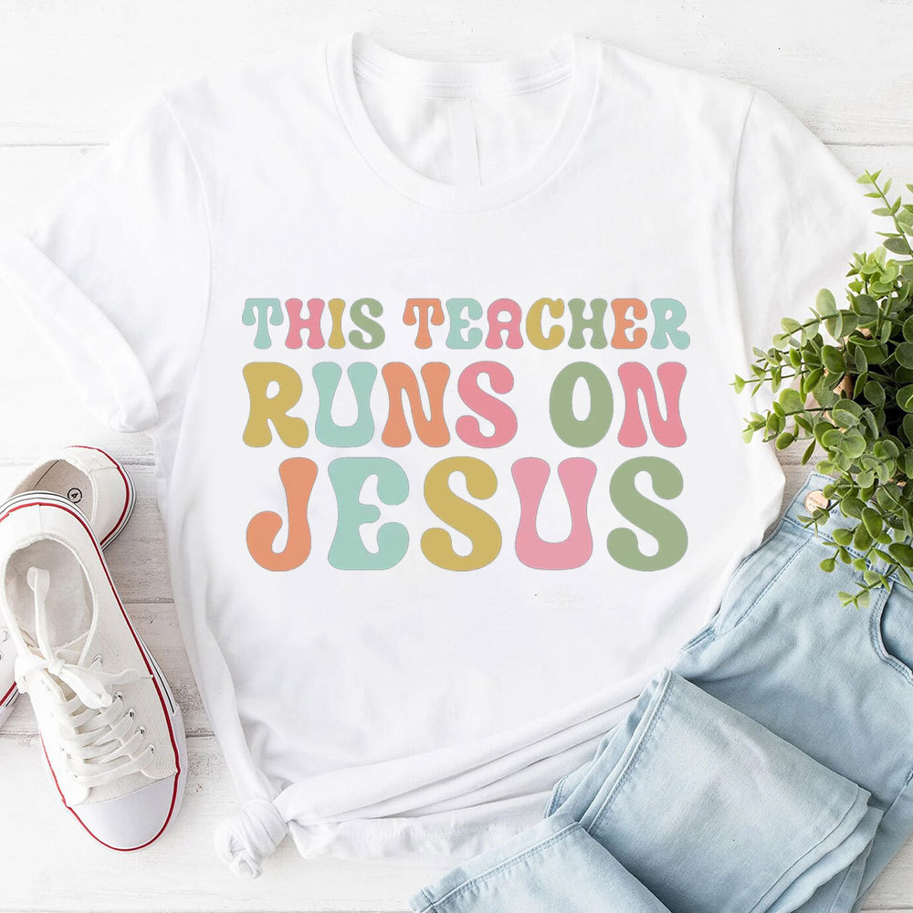 This Teacher Runs On Teachers Faith T-Shirt