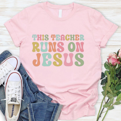 This Teacher Runs On Teachers Faith T-Shirt