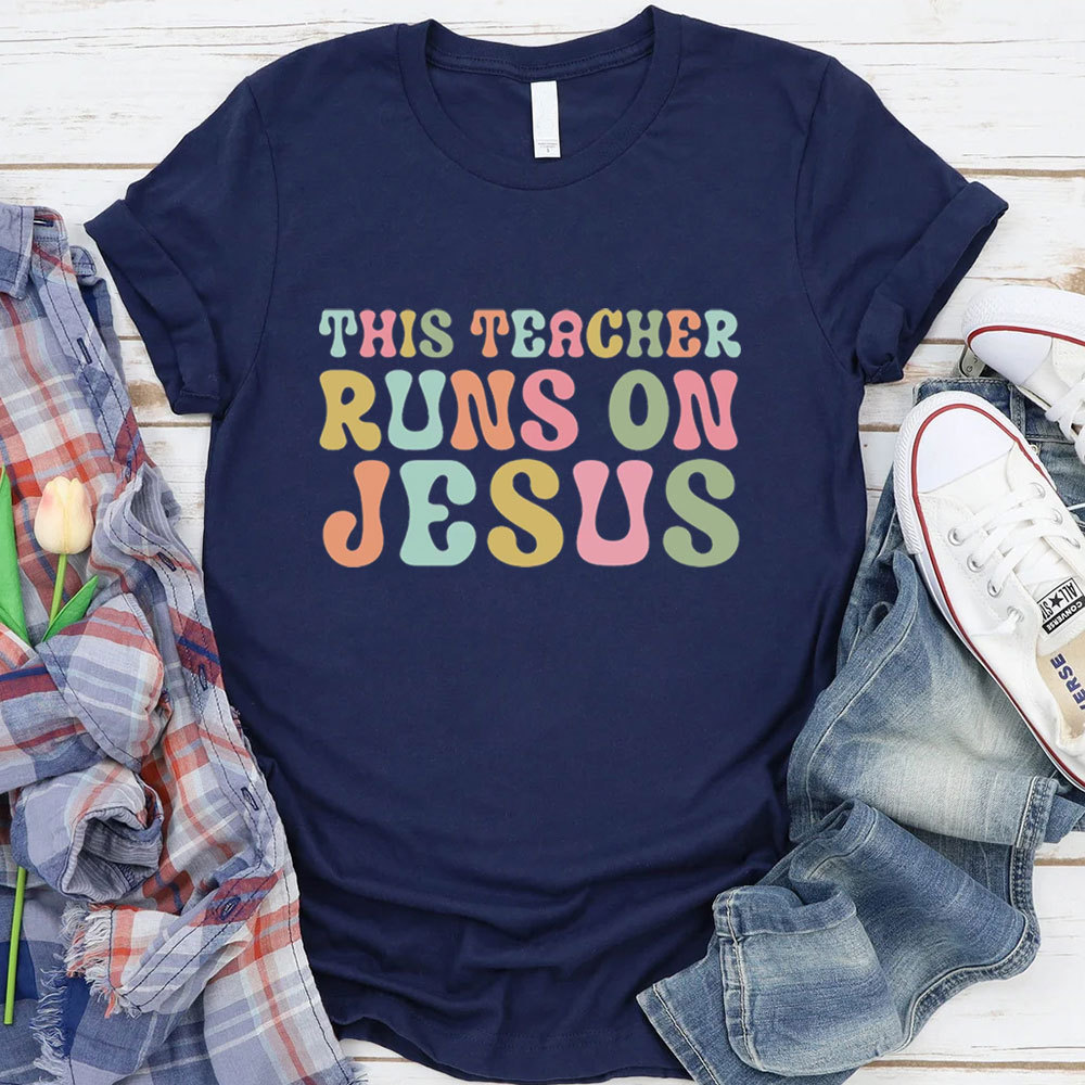 This Teacher Runs On Teachers Faith T-Shirt