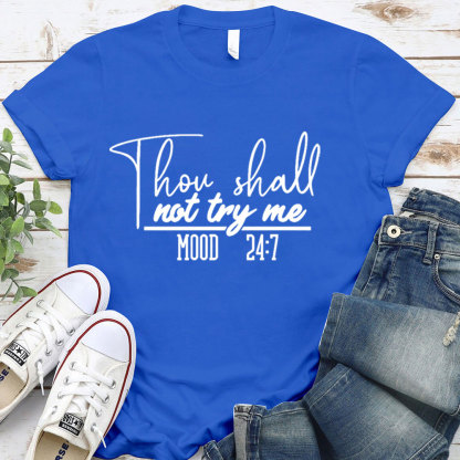 Thou Shall Not Try Me Funny T-Shirt