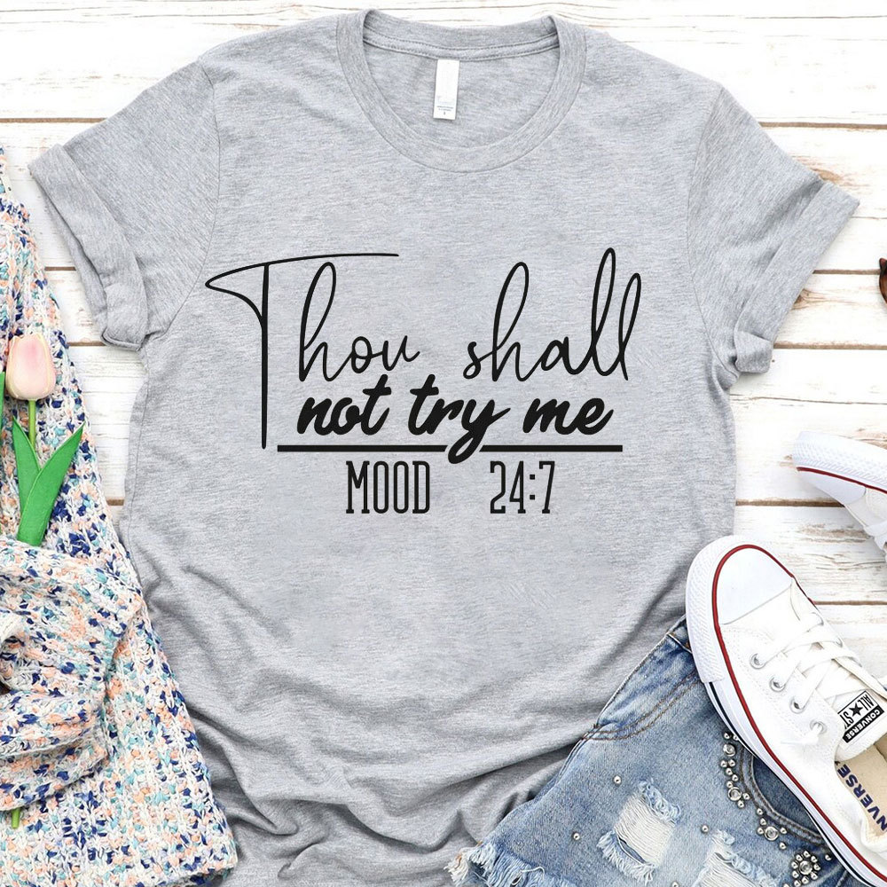 Thou Shall Not Try Me Funny T-Shirt