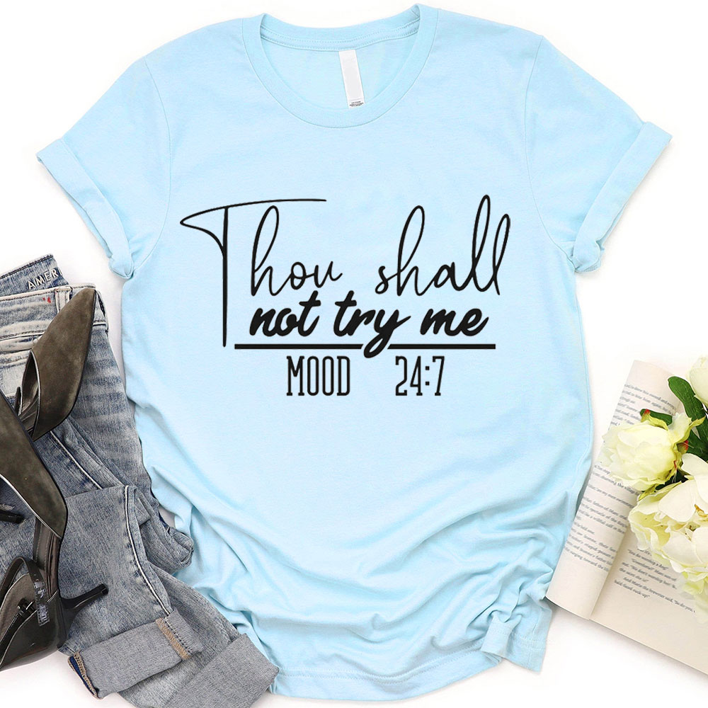 Thou Shall Not Try Me Funny T-Shirt