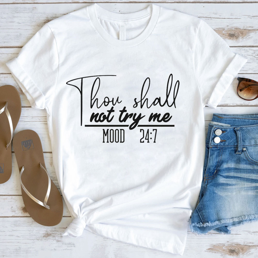Thou Shall Not Try Me Funny T-Shirt