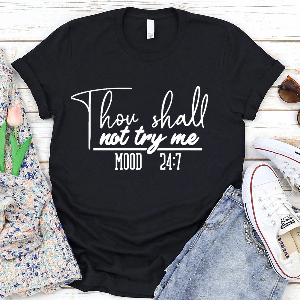 Thou Shall Not Try Me Funny T-Shirt