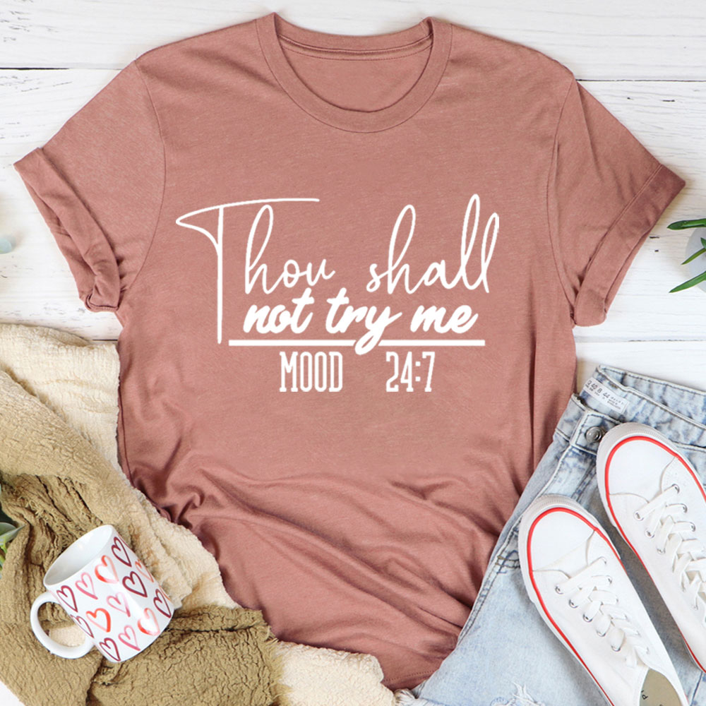Thou Shall Not Try Me Funny T-Shirt