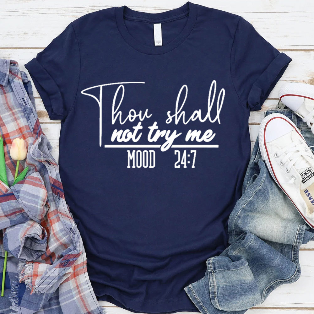 Thou Shall Not Try Me Funny T-Shirt