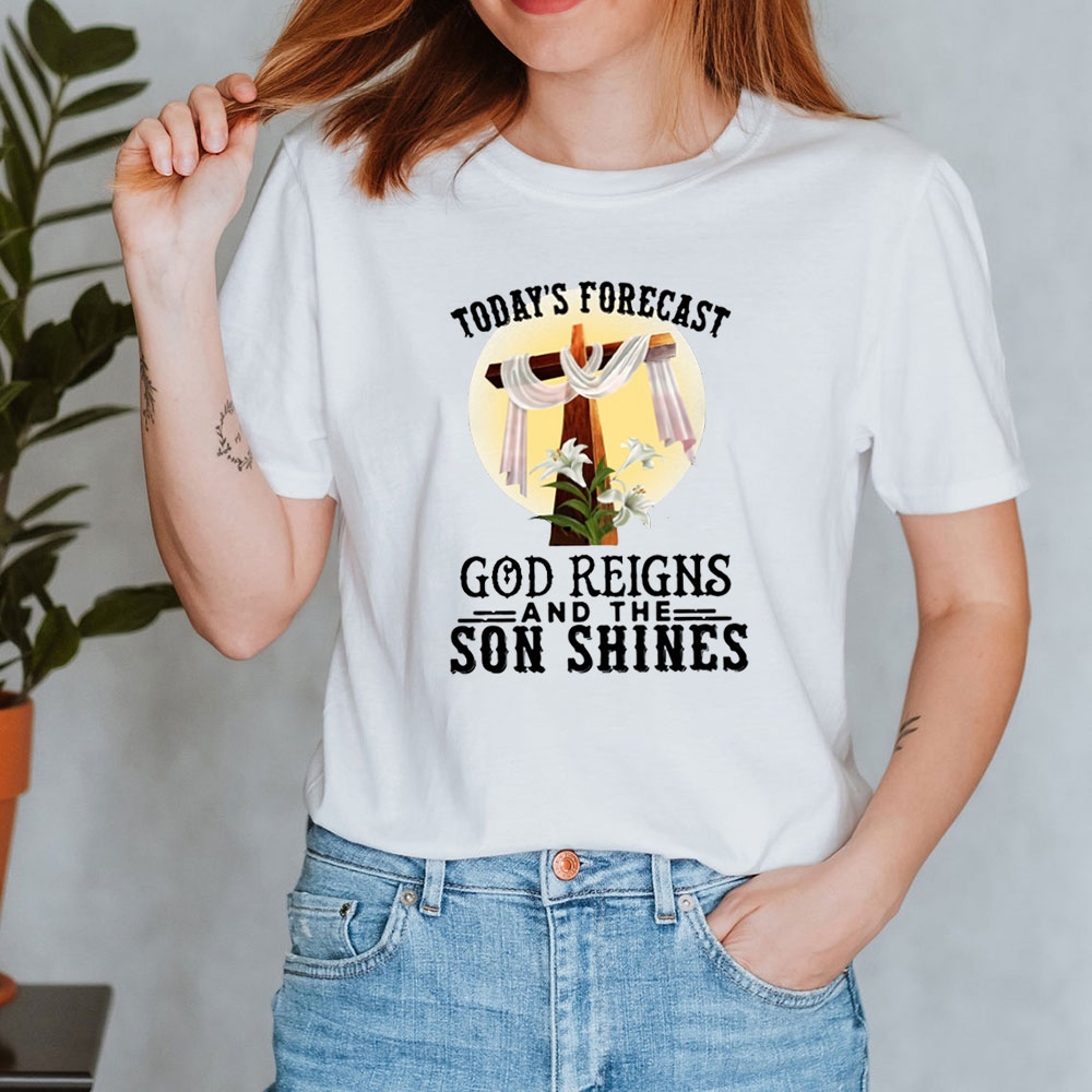 Today's Forecast God Reigns And The Son Shines Classic T-Shirt