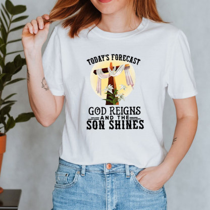 Today's Forecast God Reigns And The Son Shines Classic T-Shirt