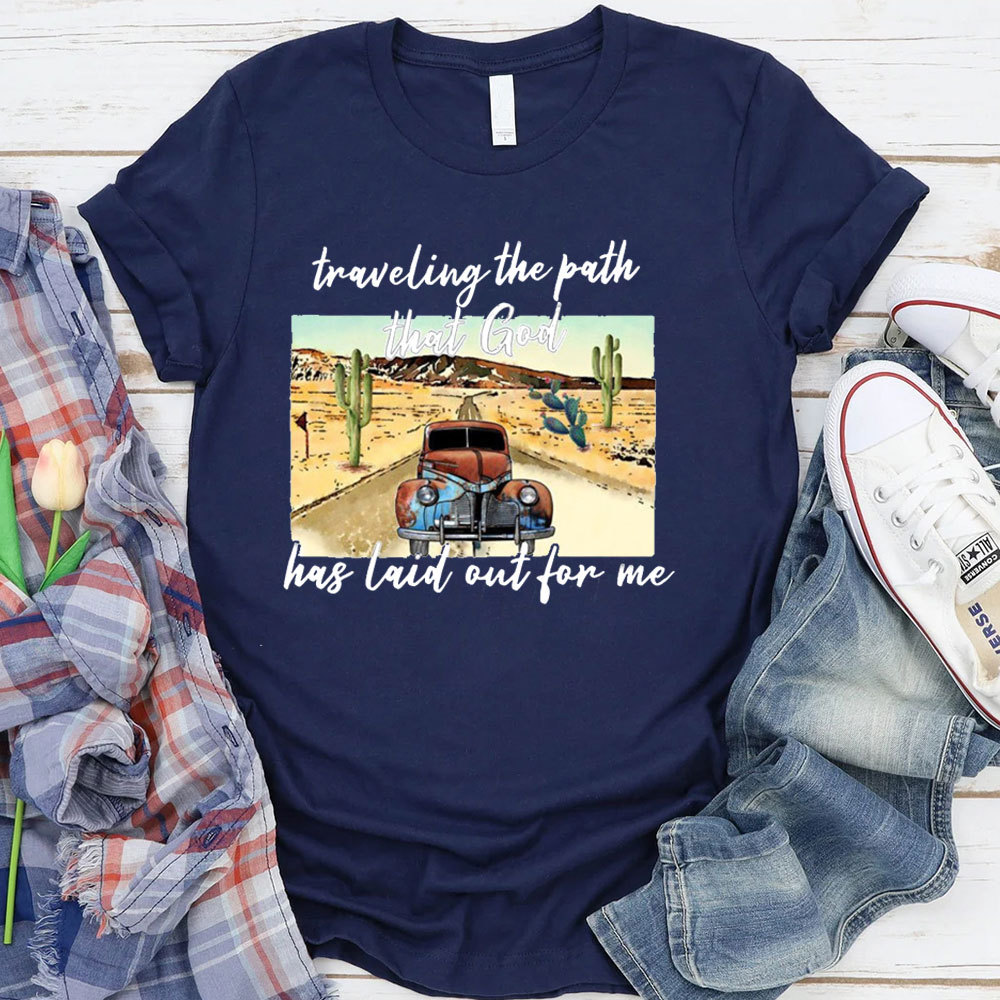 Traveling The Path That God Has Laid Before Me