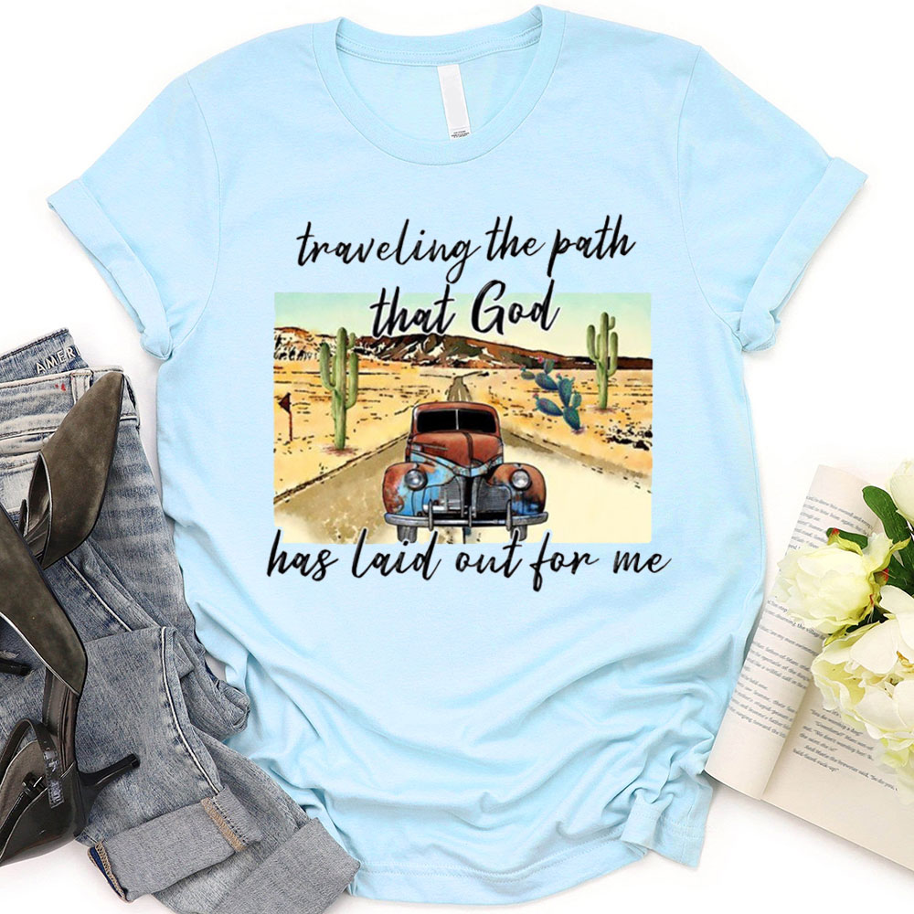 Traveling The Path That God Has Laid Before Me