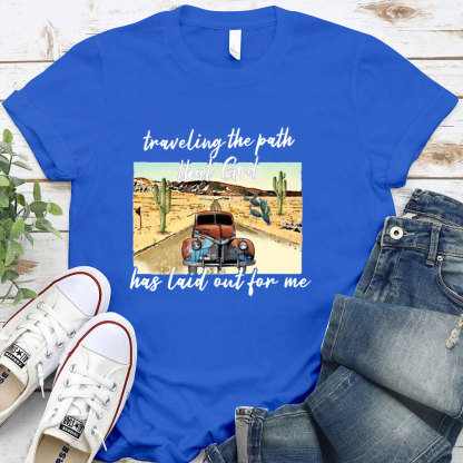 Traveling The Path That God Has Laid Before Me