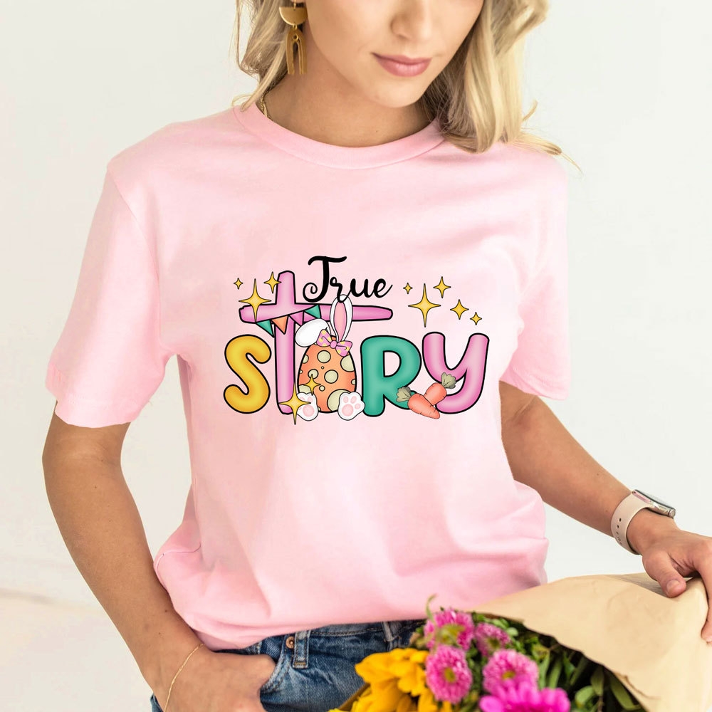 True Story Christian Religious Easter Shirt