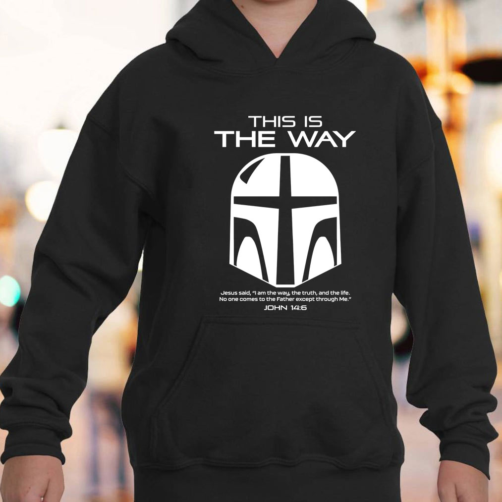This Is The Way John 146 Hoodie