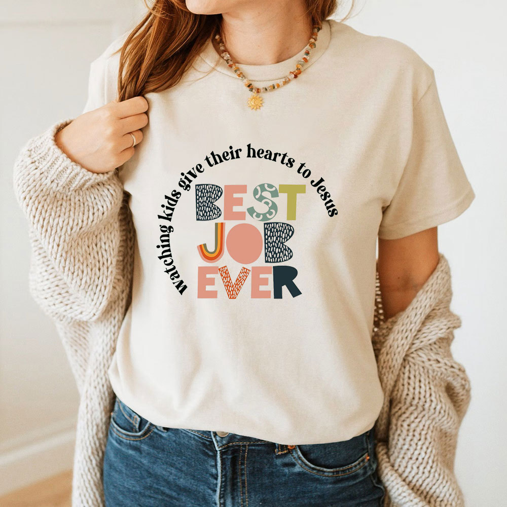 Watching Kids Give Their Hearts To Jesus Best Job Ever T-Shirt