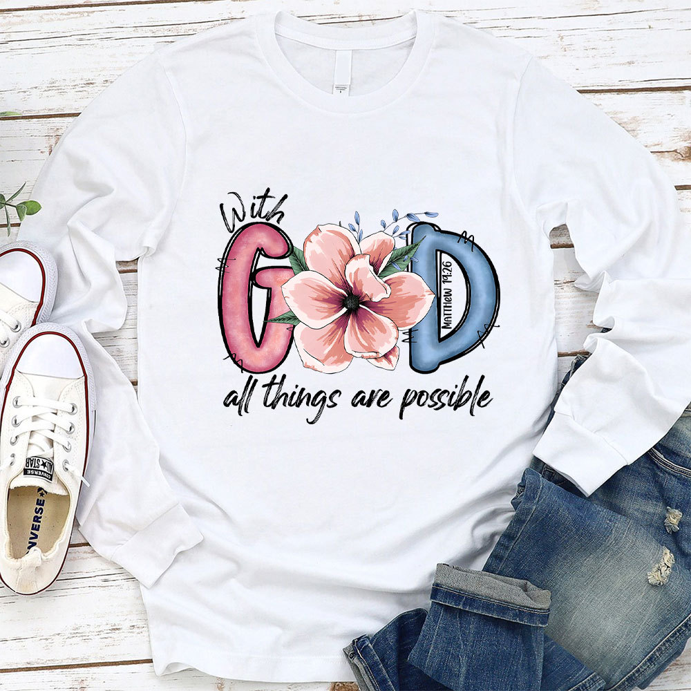 With God All Things Are Possible Long Sleeve Tee