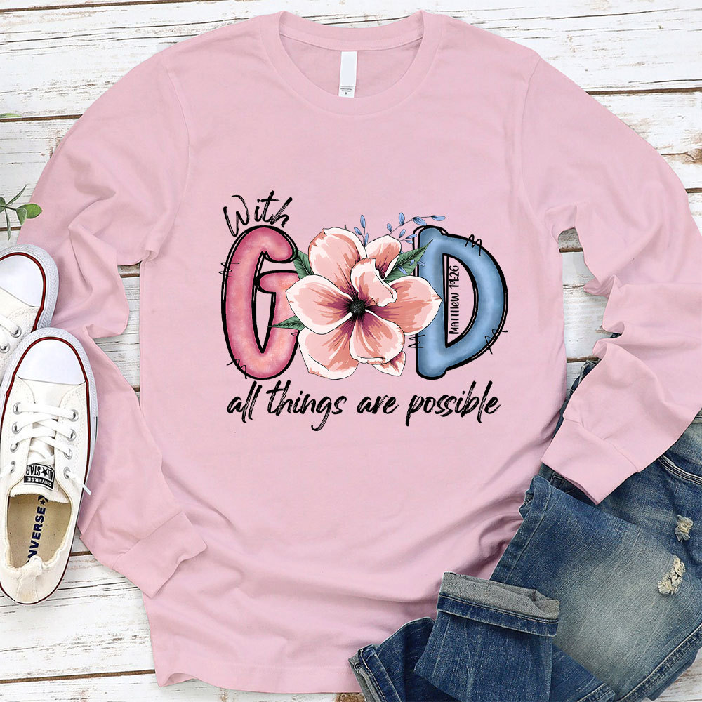 With God All Things Are Possible Long Sleeve Tee