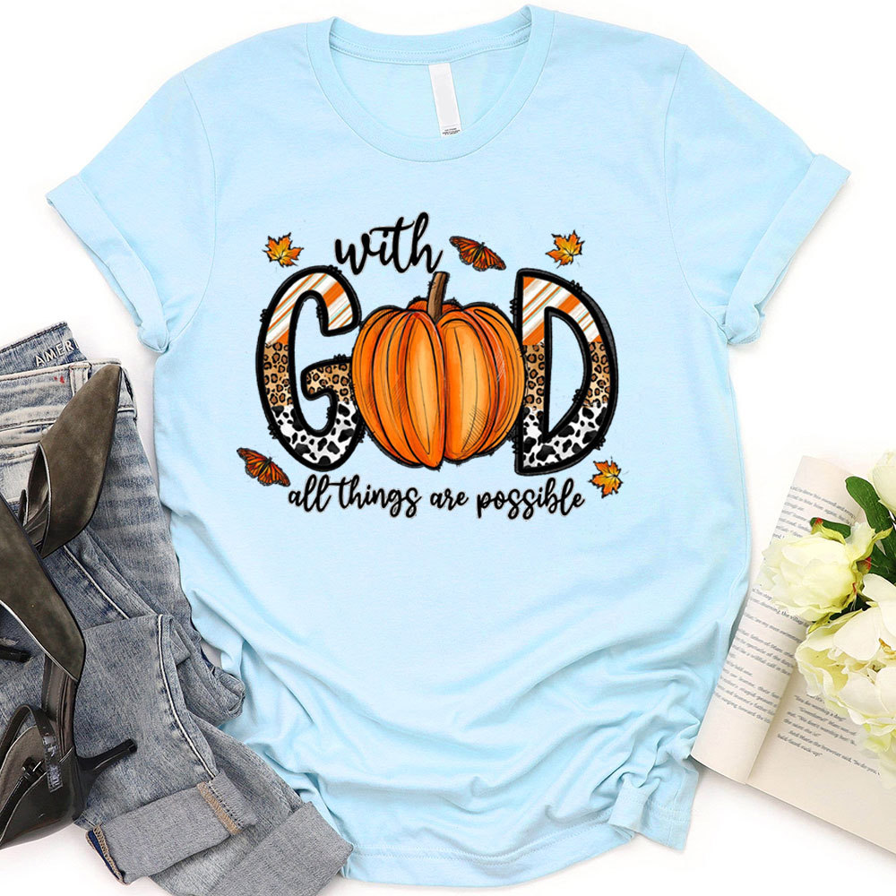 With God All Things Are Possible T-Shirt