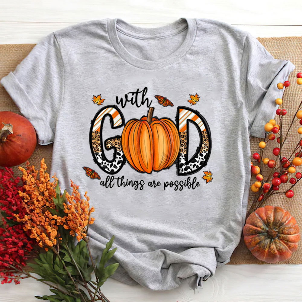 With God All Things Are Possible T-Shirt