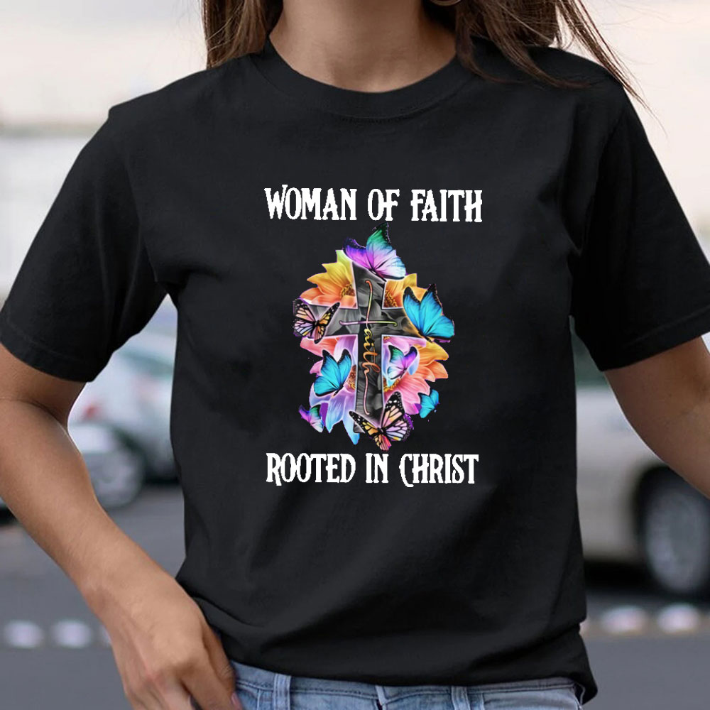 Woman Of Faith Rooted In Christ Classic T-Shirt