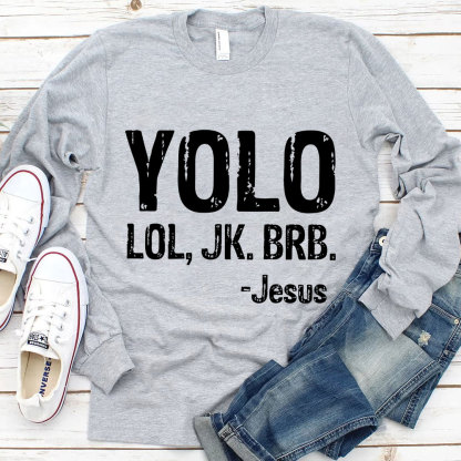 Yolo Lol Jk Brb Jesus Kids Long Sleeve T-shirt