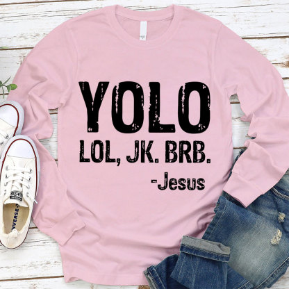 Yolo Lol Jk Brb Jesus Kids Long Sleeve T-shirt