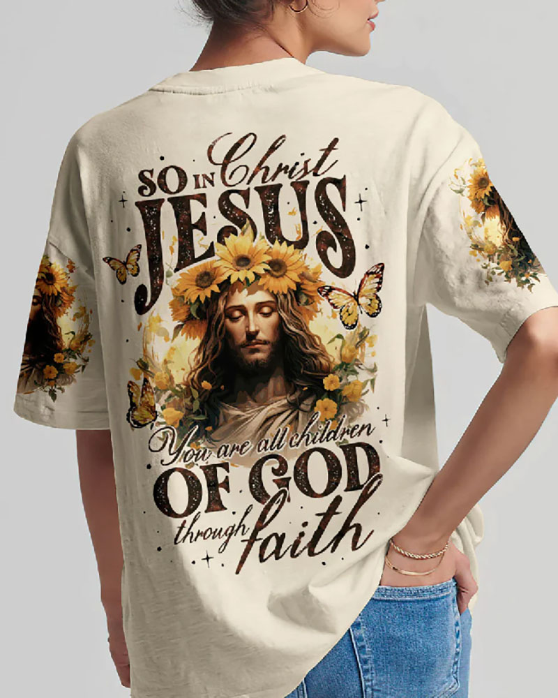 You Are All Children Of God Through Faith All Over Print T