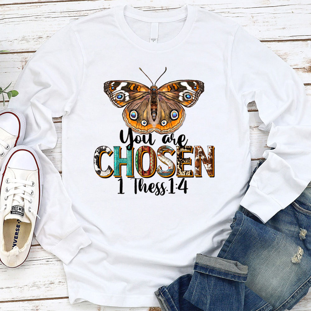 You Are Chosen Long Sleeve T-Shirt