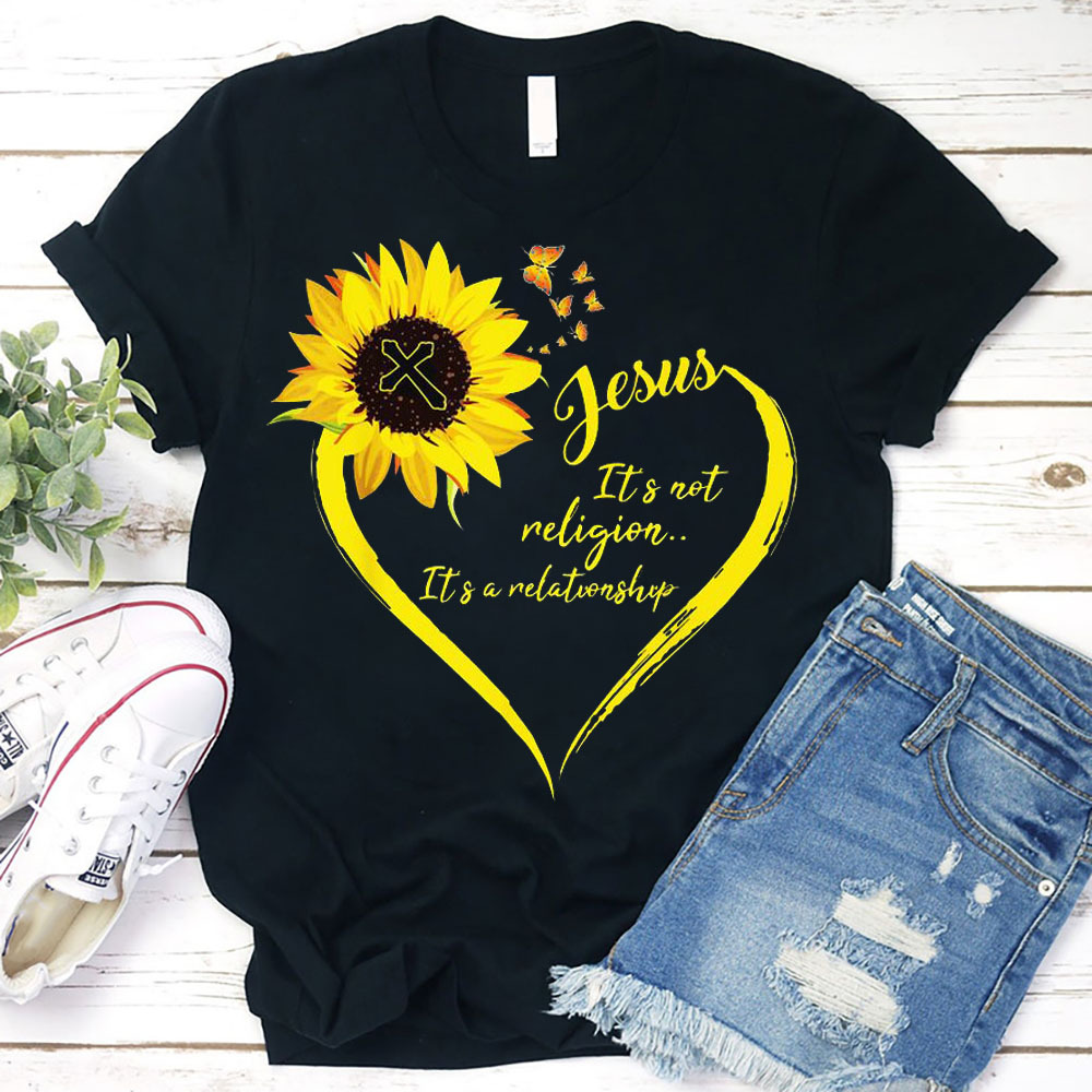 Jesus It’s Not Religion It’s a Relationship Heart Sunflower T-Shirt