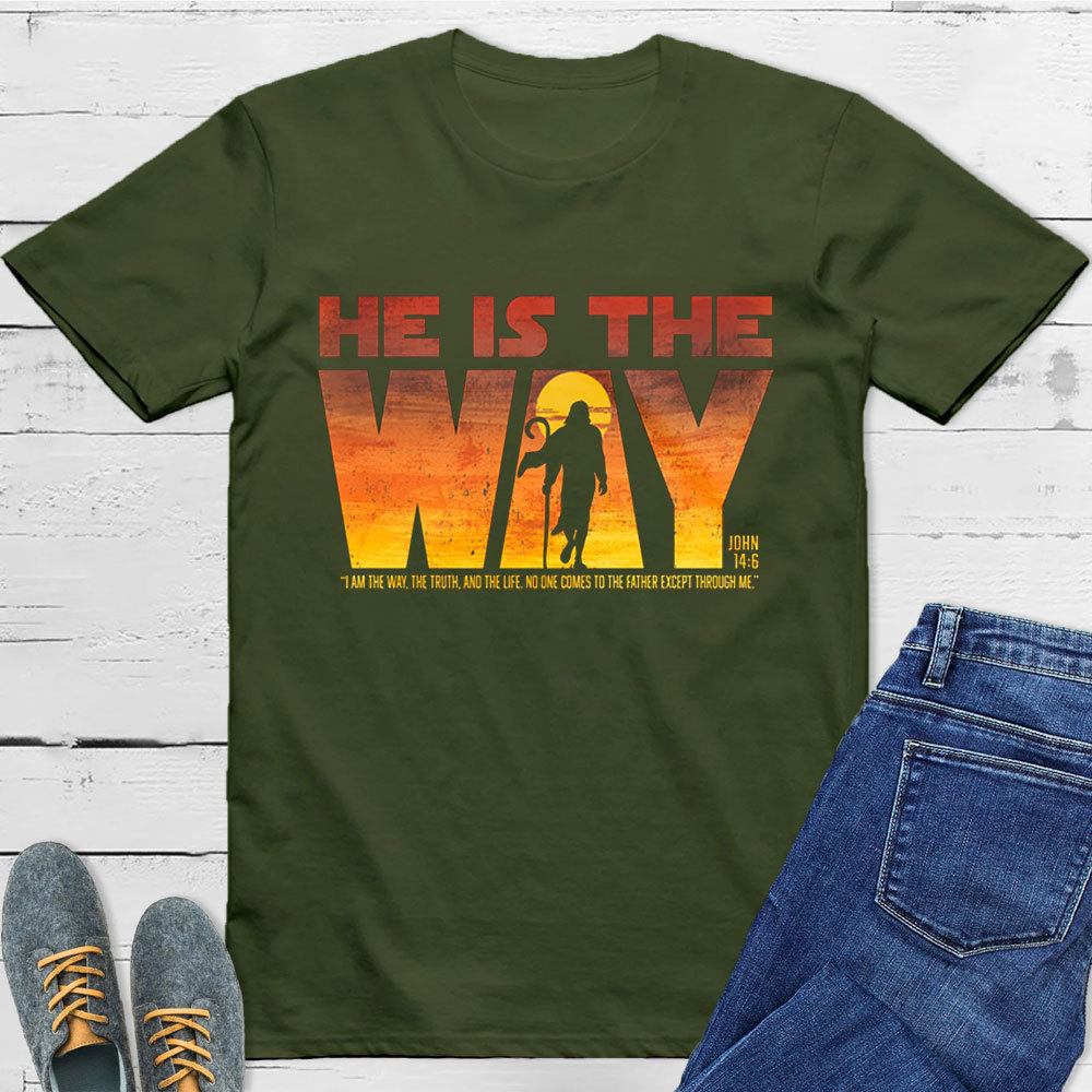 He Is the Way Christian T-Shirt