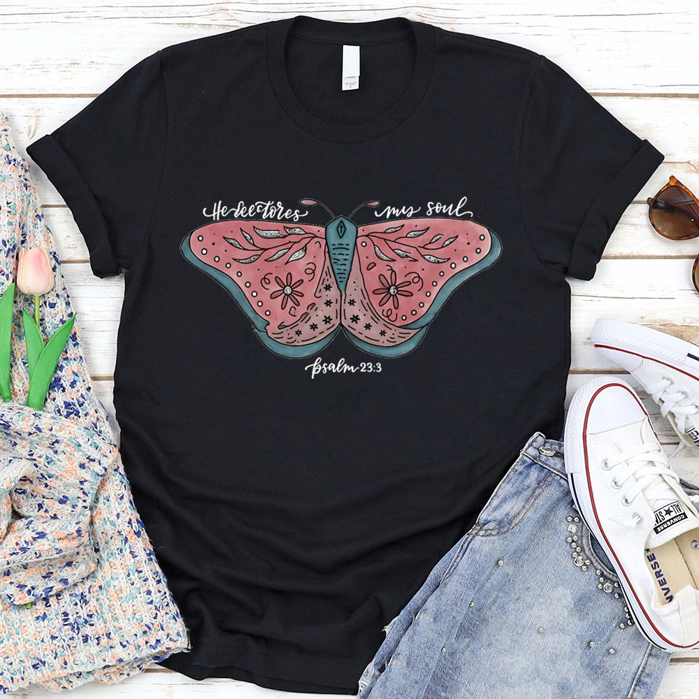 He Restores My Soul T-Shirt