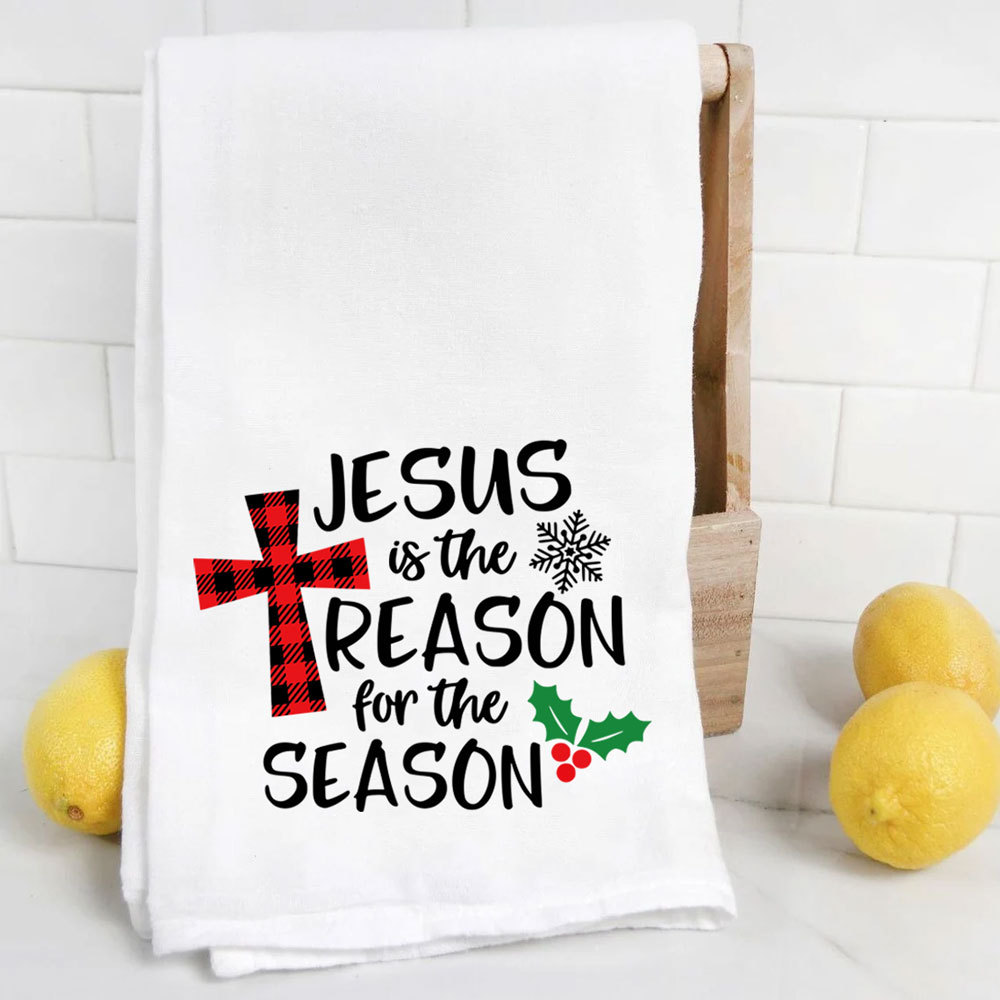 Jesus Is the Reason for the Season Christmas Tea Towel