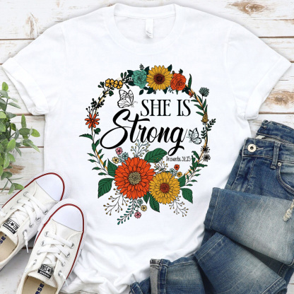 She Is Strong Flower Faith Shirt