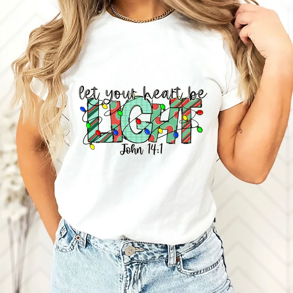 Let Your Heart Be Light Shirt