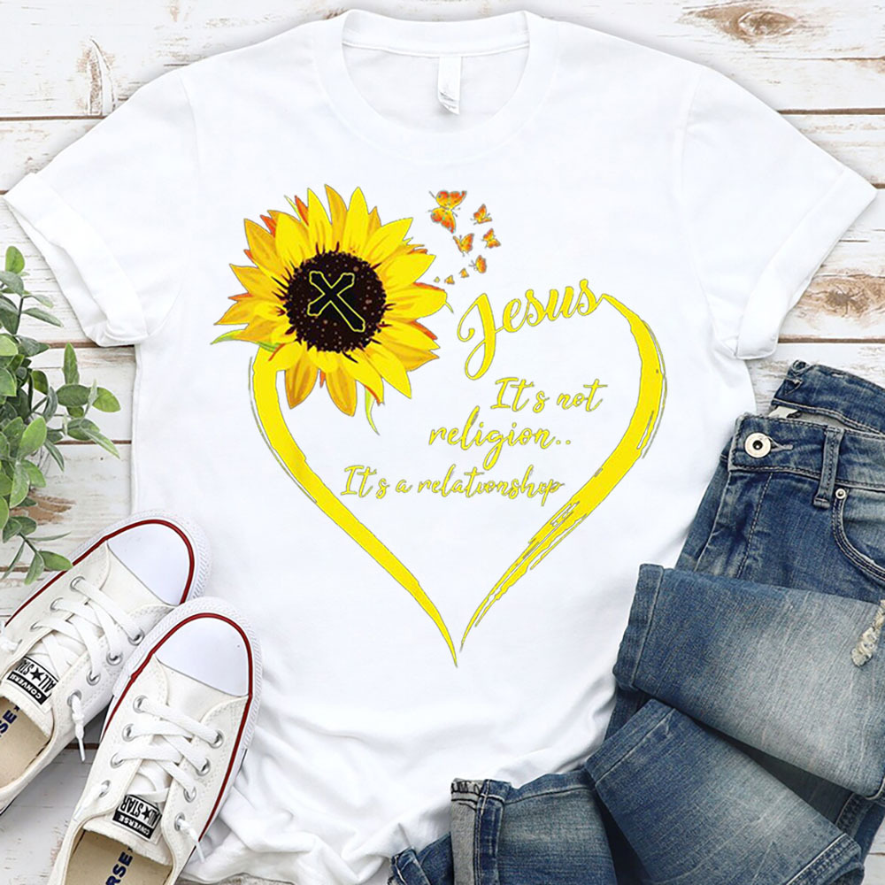 Jesus It’s Not Religion It’s a Relationship Heart Sunflower T-Shirt