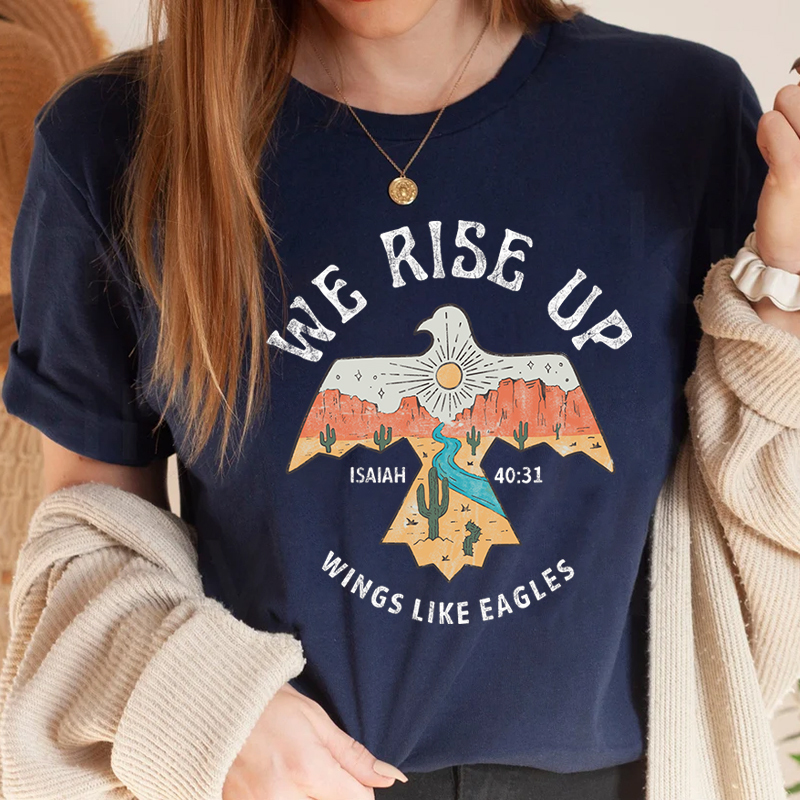 We Rise up Wings Like Eagles T-shirt