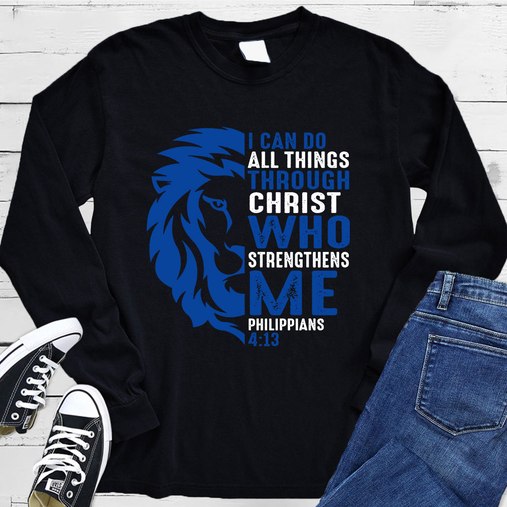 I Can Do All Things Through Christ Lion Long Sleeve T-Shirt
