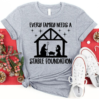 Every Family Needs a Stable Foundation Religious Christmas T-Shirt