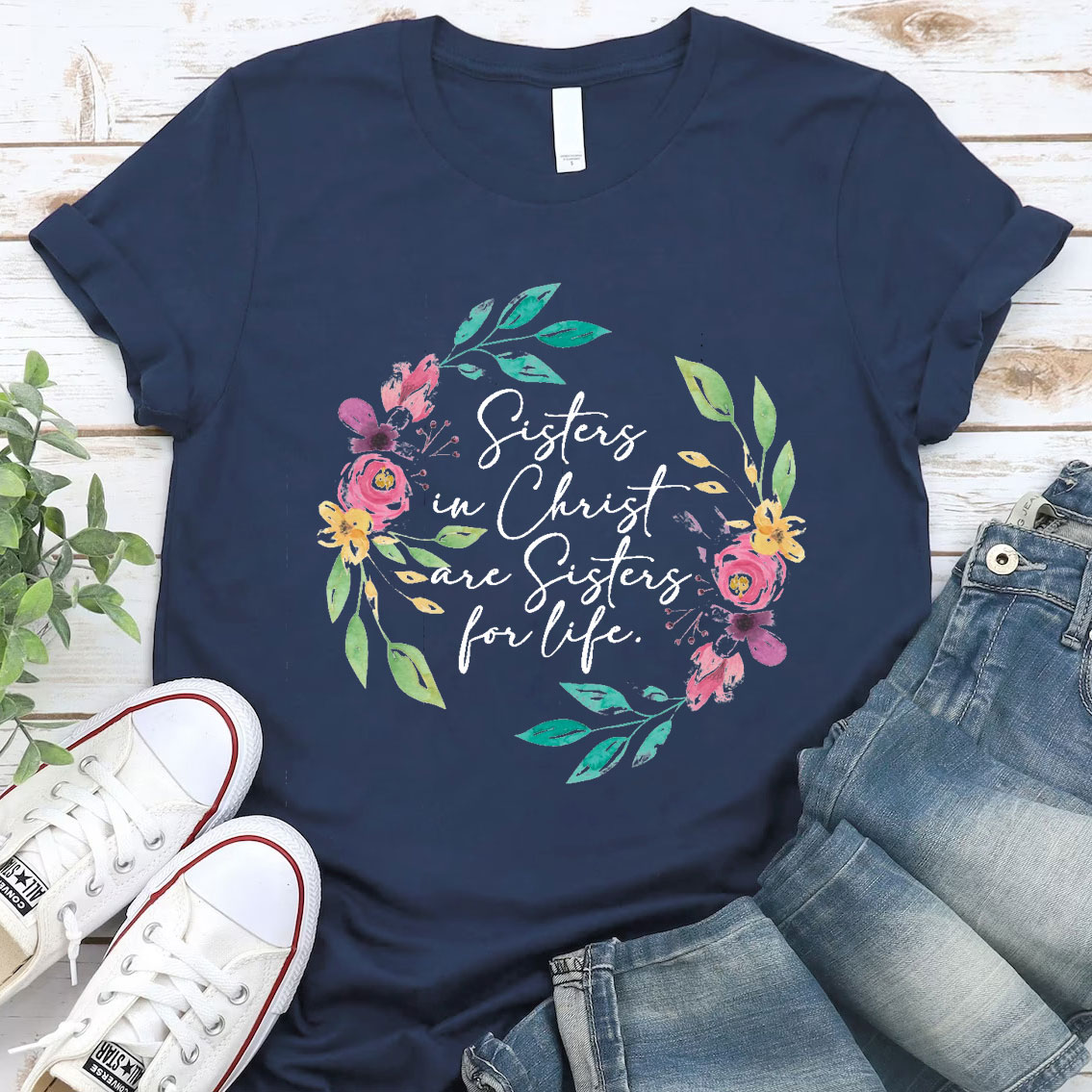 Sisters in Christ Are Sisters for Life T-Shirt