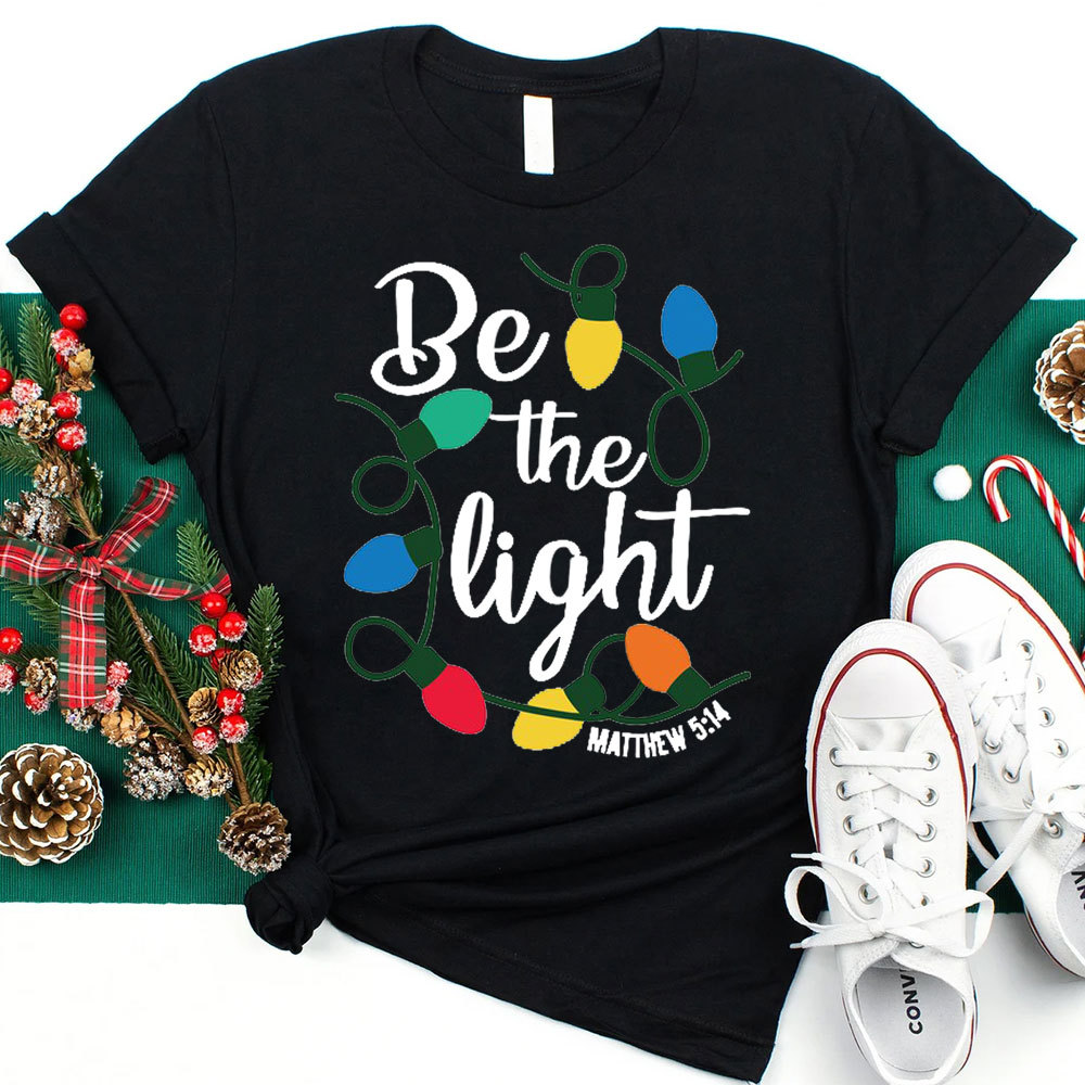 Be the Light Christian Christmas T-Shirt