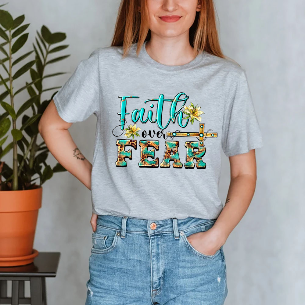 Faith over Fear Jesus Christ T-Shirt