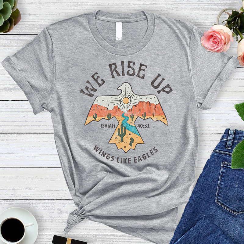 We Rise up Wings Like Eagles T-shirt