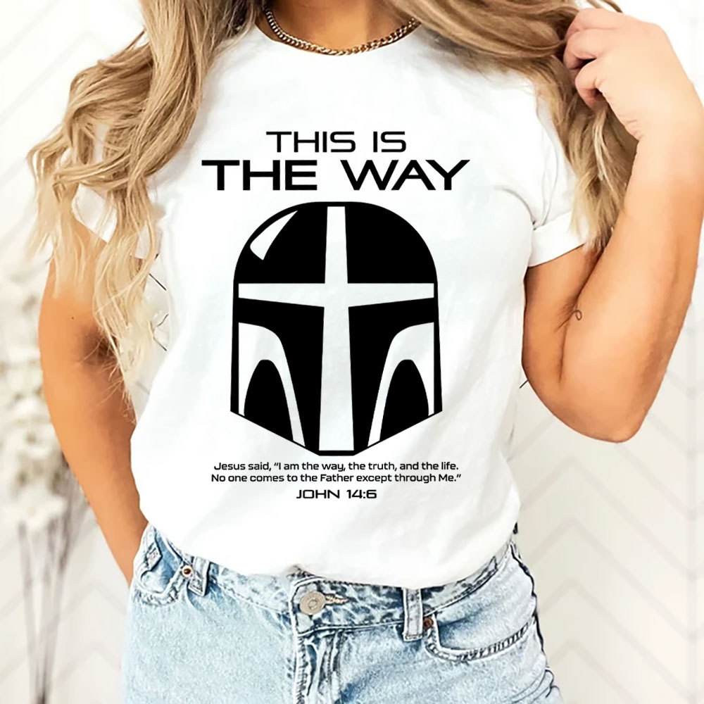 This Is the Way John 14:6 Christian T-Shirt