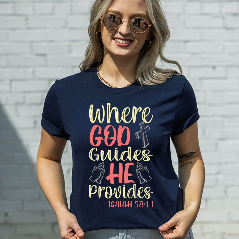 Where God Guides He Provides Shirt Sale - GuidingCross